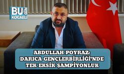 Abdullah Poyraz: Darıca Gençlerbirliği’nde Tek Eksik Şampiyonluk