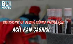 Umuttepe’de Tedavi Gören Hasta İçin Acil Kan Çağrısı