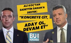 Ali Koç’tan Sadettin Saran’a Destek: “Kongreye Git, Aday Ol, Devam Et”