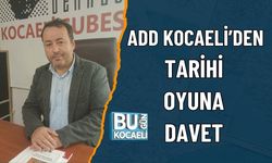 ADD Kocaeli’den Tarihi Oyuna Davet