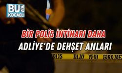 Bir Polis İntiharı Daha: Adliye'de Dehşet Anları