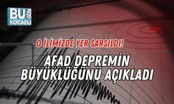 O İlimizde Yer Sarsıldı! AFAD Depremin Büyüklüğünü Açıkladı
