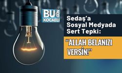 Sedaş’a Sosyal Medyada Sert Tepki: “Allah Belanızı Versin!”