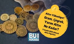 Altın Yükseliyor! Gram, Çeyrek, Yarım Altın Ne Kadar? 11 Aralık 2025 Güncel Altın Fiyatları