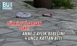 Türkiye’yi Sarsan Olay! Anne 2 Aylık Bebeğini 4’üncü Kattan Attı