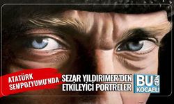 Atatürk Sempozyumu'nda Sezar Yıldırımer’den Etkileyici Portreler