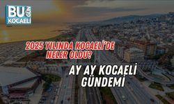 2025 Yılında Kocaeli’de Neler Oldu? Ay Ay Kocaeli Gündemi
