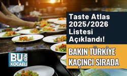 Taste Atlas 2025/2026 Listesi Açıklandı! Bakın Türkiye Kaçıncı Sırada