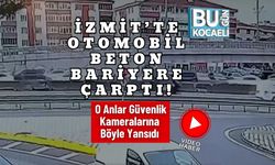 İzmit’te Otomobil Beton Bariyere Çarptı! O Anlar Güvenlik Kameralarına Böyle Yansıdı