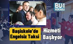 Başiskele’de Engelsiz Taksi Hizmeti Başlıyor