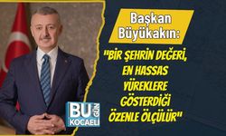 Başkan Büyükakın: “Bir Şehrin Değeri, En Hassas Yüreklere Gösterdiği Özenle Ölçülür”