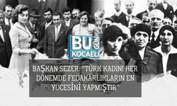 Başkan Sezer: “Türk Kadını Her Dönemde Fedakârlıkların En Yücesini Yapmıştır”