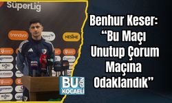 Benhur Keser: “Bu Maçı Unutup Çorum Maçına Odaklandık”