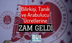 Bilirkişi, Tanık ve Arabulucu Ücretlerine Zam Geldi