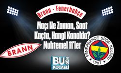 Brann - Fenerbahçe Maçı Ne Zaman, Saat Kaçta, Hangi Kanalda? Muhtemel 11'ler