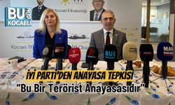 İYİ Parti’den Anayasa Tepkisi: “Bu Bir Terörist Anayasasıdır”
