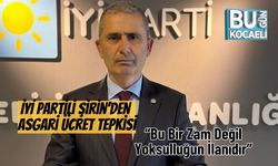 İYİ Partili Şirin’den Asgari Ücret Tepkisi: “Bu Bir Zam Değil, Yoksulluğun İlanıdır”