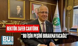 Rektör Zafer Cantürk: “Bu İşin Peşini Bırakmayacağız”
