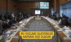11. Yargı Paketi Komisyondan Geçti! Bu Suçları İşleyenler Kapsam Dışı Olacak