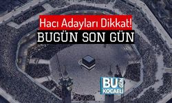 Hacı Adayları Dikkat! Bugün Son Gün