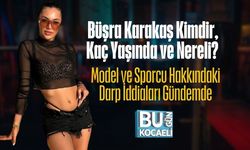 Büşra Karakaş Kimdir, Kaç Yaşında ve Nereli? Model ve Sporcu Hakkındaki Darp İddiaları Gündemde