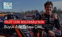 Pilot Cem Bölükbaşı’nın Büyük Aşkı Ortaya Çıktı