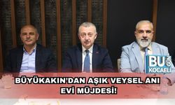 Büyükakın’dan Aşık Veysel Anı Evi Müjdesi!