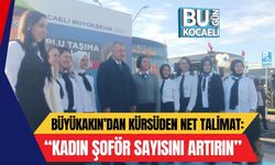 Büyükakın’dan Kürsüden Net Talimat: “Kadın Şoför Sayısını Artırın”