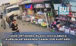 Cadde Ortasında Silahlı Kovalamaca: Kurşunlar Arasında Canını Zor Kurtardı