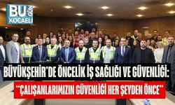 Büyükşehir’de Öncelik İş Sağlığı ve Güvenliği: “Çalışanlarımızın Güvenliği Her Şeyden Önce”