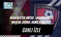 Manchester United – Bournemouth Maçı Ne Zaman, Hangi Kanalda? Canlı İzle