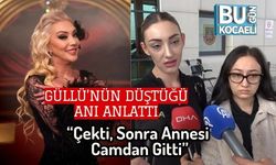 Güllü’nün Düştüğü Anı Anlattı: “Çekti, Sonra Annesi Camdan Gitti”