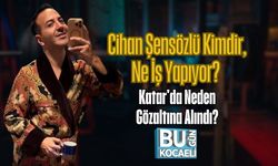 Cihan Şensözlü Kimdir, Ne İş Yapıyor? Katar'da Neden Gözaltına Alındı?