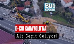 D-130 Karayolu’na Alt Geçit Geliyor!