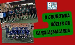 D Grubu’nda Gözler Bu Karşılaşmalarda