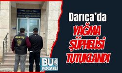 Darıca’da Yağma Şüphelisi Tutuklandı