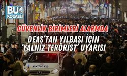Güvenlik Birimleri Alarmda: DEAŞ’tan Yılbaşı İçin ‘Yalnız Terörist’ Uyarısı