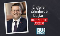 Engeller Zihinlerde Başlar, Derince'de Aşılır!