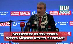 Destici’den Kritik Uyarı: “Nüfus Düşerse Devlet Zayıflar”