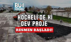 Kocaeli'de ki Dev Proje Resmen Başladı!