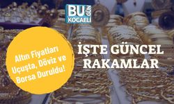 Altın Fiyatları Uçuşta, Döviz ve Borsa Duruldu! İşte Güncel Rakamlar