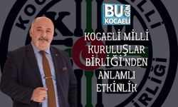 Kocaeli Milli Kuruluşlar Birliği’nden Anlamlı Etkinlik