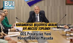 Karamürsel Belediyesi Aralık Ayı Meclisi Toplandı: GES Projesi ve Yeni Yönetmelikler Masada