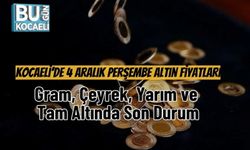 Kocaeli’de 4 Aralık Perşembe Altın Fiyatları: Gram, Çeyrek, Yarım ve Tam Altında Son Durum
