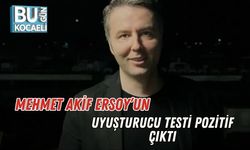 Mehmet Akif Ersoy’un Uyuşturucu Testi Pozitif Çıktı
