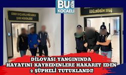 Dilovası Yangınında Hayatını Kaybedenlere Hakaret Eden 2 Şüpheli Tutuklandı!