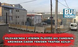 Dilovası’nda 7 Kişinin Öldüğü Acı Yangının Ardından Cadde Yeniden Trafiğe Açıldı