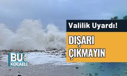 Valilik Uyardı! Dışarı Çıkmayın