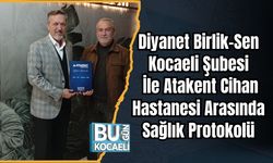 Diyanet Birlik-Sen Kocaeli Şubesi İle Atakent Cihan Hastanesi Arasında Sağlık Protokolü