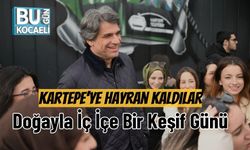 Kartepe’ye Hayran Kaldılar: Doğayla İç İçe Bir Keşif Günü